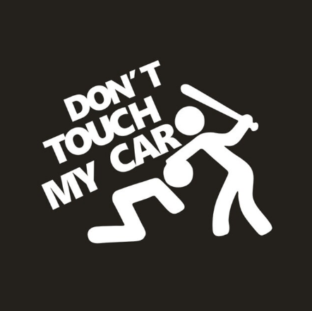 "Don't touch my car" Auto Aufkleber 15 x 12 Weiss